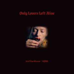 Jozef Van Wissem & Sqürl - Only Lovers Left Alive (OST) [CD]