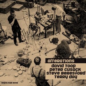 David Toop, Peter Cusack, Steve Bersford, Terry Day - Alterations [vinyl]