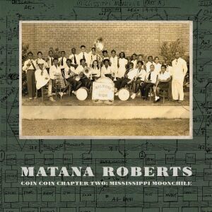 Matana Roberts - Coin Coin Chapter Two: Mississippi Moonchile [CD]