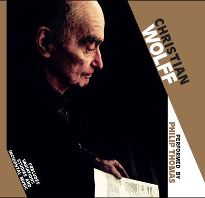 Christian Wolff - Preludes, Variations, Studies and Incidental Music performed by Philip Thomas (2CD)