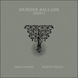 Mick Harris & Martyn Bates - Murder Ballads (Drift) [vinyl 2LP limited marbled repress]