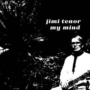 Jimi Tenor - My Mind [vinyl 7" limited]