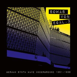 V/A - Sowas von egal 3 (German Synth Wave Underground 1981-86) [CD]
