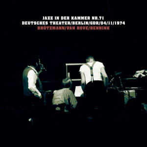 Peter Brötzmann, Fred van Hove, Han Bennink - Jazz in der Kammer Nr.71 [vinyl 2LP]