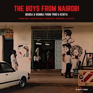 V/A - The Boys From Nairobi: Benga & Rumba from 1980s Kenya [vinyl]