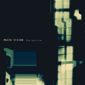 Mazza Vision - Ohm Spectrum [CD]