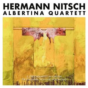 Hermann Nitsch - Albertina Quartett - 2. Streichquartett in 6 Sätzen für 2 Violinen, Viola und Violoncello [2CD]