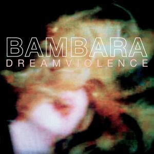 Bambara - Dreamviolence [vinyl]