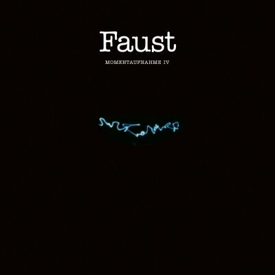 Faust - Momentaufnahme IV [vinyl]