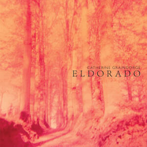 Catherine Graindorge - Eldorado [vinyl + downloaadcode]