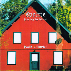 Spectre feat. Sensational - Parts Unknown [CD]