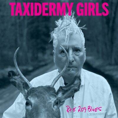 Taxidermy Girls - RTE 209 Blues [vinyl]