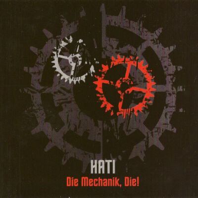 Hati - Die Mechanik, Die! [CD]
