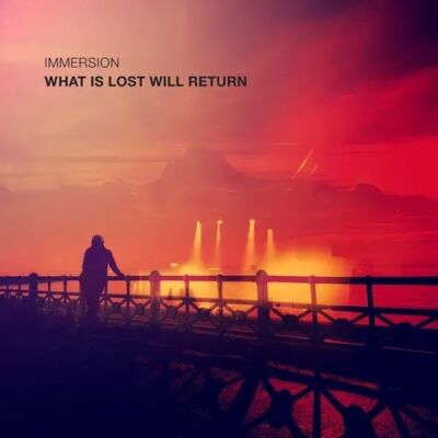 Immersion - What Is Lost Will Return [vinyl]