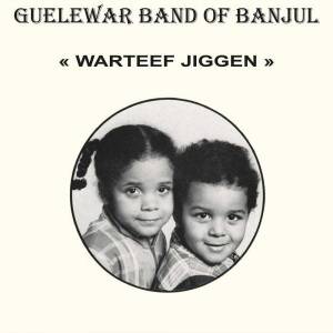 Guelewar Band Of Banjul - Warteef Jigeen [vinyl]