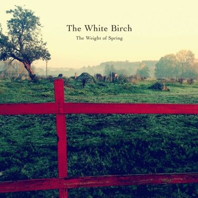 White Birch - The Weight Of Spring [vinyl 2LP]