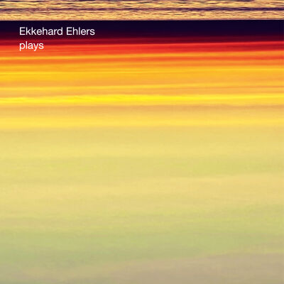 Ekkehard Ehlers - Plays [vinyl 2LP]