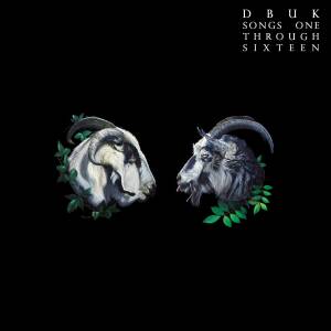 DBUK - Songs One Through Sixteen [vinyl 2LP 180g+downloadcode]