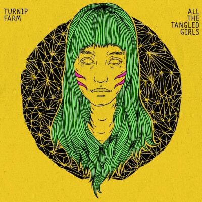 Turnip Farm - All The Tangled Girls