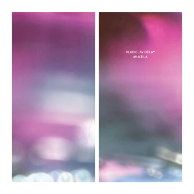Vladislav Delay - Multila (2023 Edition) [vinyl 2LP]