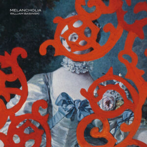 William Basinski - Melancholia [CD]
