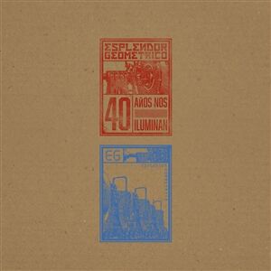 Esplendor Geometrico - 40 Anos Nos Iluminan [vinyl 2LP]