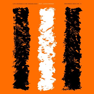 Ilpo Väisänen & Dirk Dresselhaus (feat. Ulrich Krieger) - Brainwave Music No. III [vinyl]