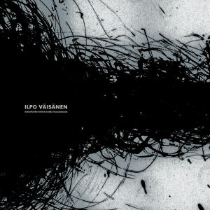 Ilpo Väisänen - Keskipäivän Hetken Sumea Vaillinaisuus [vinyl limited 180g]