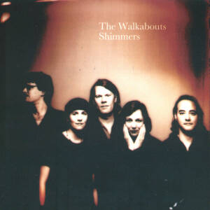 Walkabouts, The - Shimmers (Best Of)