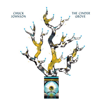 Chuck Johnson - The Cinder Grove [vinyl + downloadcode]