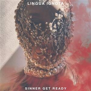 Lingua Ignota - Sinner Get Ready [vinyl 2LP]
