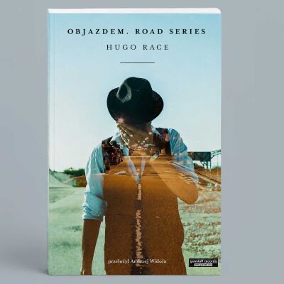 Hugo Race - Objazdem. Road Series [książka]