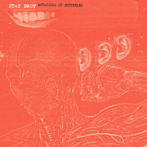 Etat Brut - Mutations et Protheses [CD]