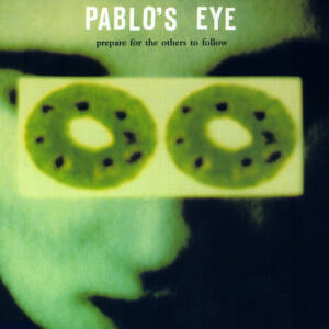 Pablo's Eye - Prepare For The Others To Follow (CD-EP)