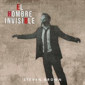 Steven Brown - El Hombre Invisible [CD]
