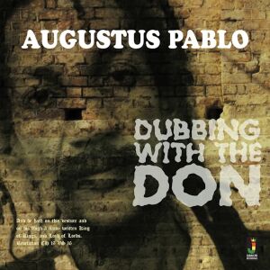 Augustus Pablo - Dubbin With The Don [vinyl]