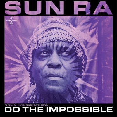 Sun Ra - Do The Impossible: Original Soundtrack To The Documentary [vinyl 2LP purple +BluRay)
