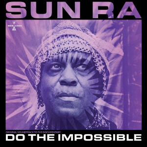 Sun Ra - Do The Impossible: Original Soundtrack To The Documentary [vinyl 2LP purple +BluRay)