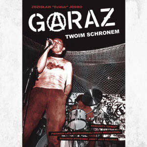 Zdzisław "Dzidek" Jodko - Garaż twoim schronem [książka]
