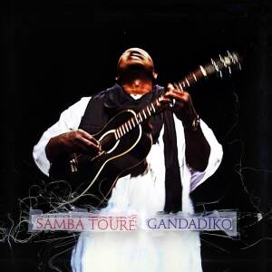 Samba Toure - Gandadiko [vinyl 180g + downloadcode]