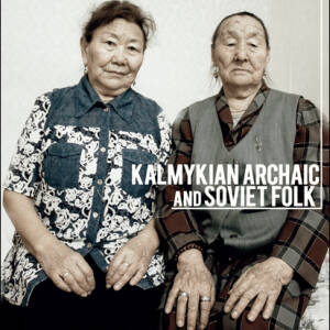 V/A - Kalmykian Archaic & Soviet Folk [vinyl]