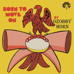 Ozobby Horn - Born To Move [vinyl]