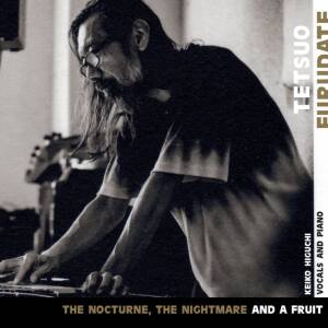 Tetsuo Furudate - The Nocturne, The Nightmare and a Fruit [CD]
