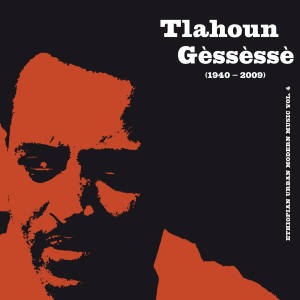 Tlahoun Gessesse - Ethiopian Urban Modern Music Vol.4 [vinyl]
