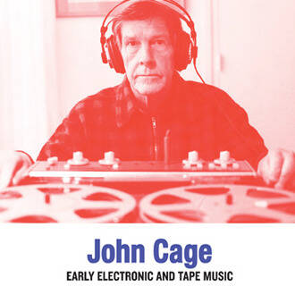 John Cage - Early Electronic & Tape Music [CD]