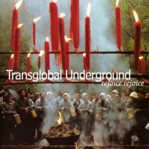 Transglobal Underground - Rejoice Rejoice [CD]