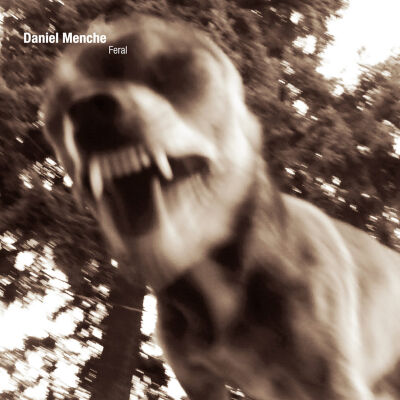 Daniel Menche - Feral [CD]