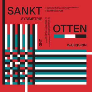 Sankt Otten - Symmetrie und Wahnsinn [CD]