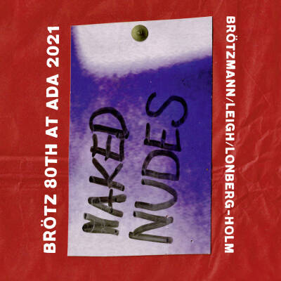 Peter Brötzmann, Heather Leigh, Fred Lonberg-Holm - Naked Nudes [CD]