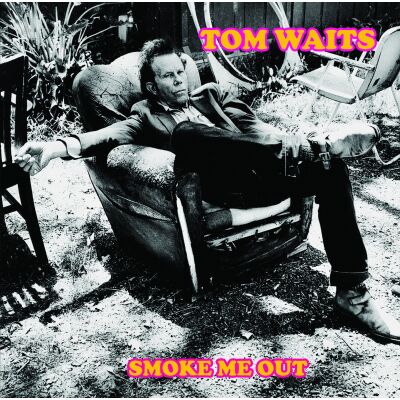 Tom Waits - Smoke Me Out. Live At The Civic Centre, Akron, Ohio, August 13th, 2006 [vinyl]